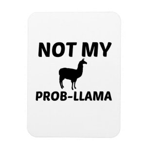 NIET MIJN PROB LLAMA MAGNEET