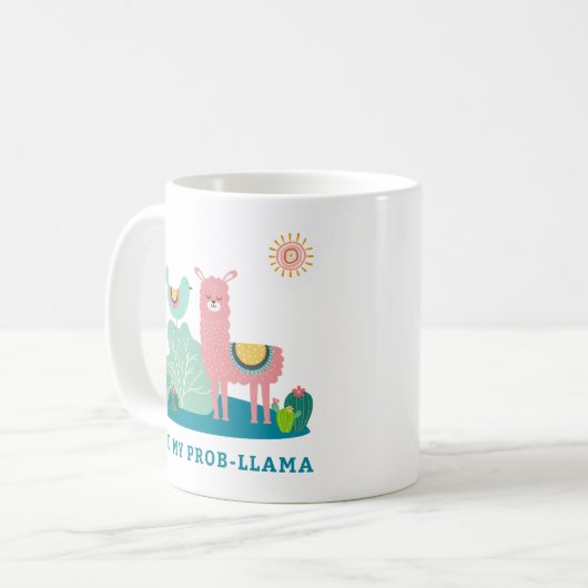 Niet mijn Prob-llama Pun Mok (Voorkant links)