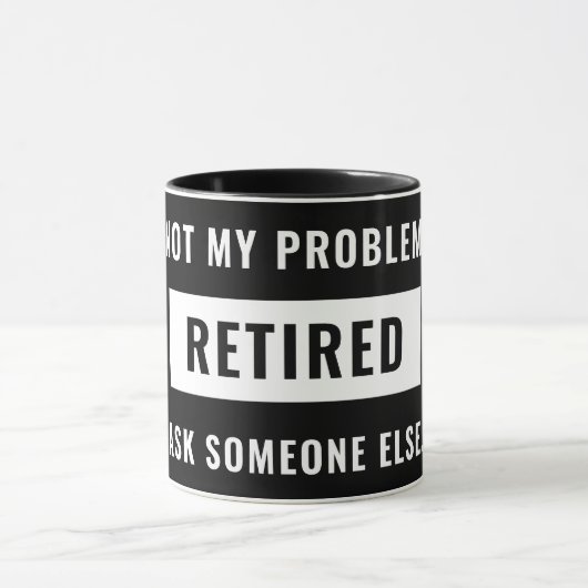 Niet mijn probleem Gepensioneerde Funny Retirement Mok (Midden)