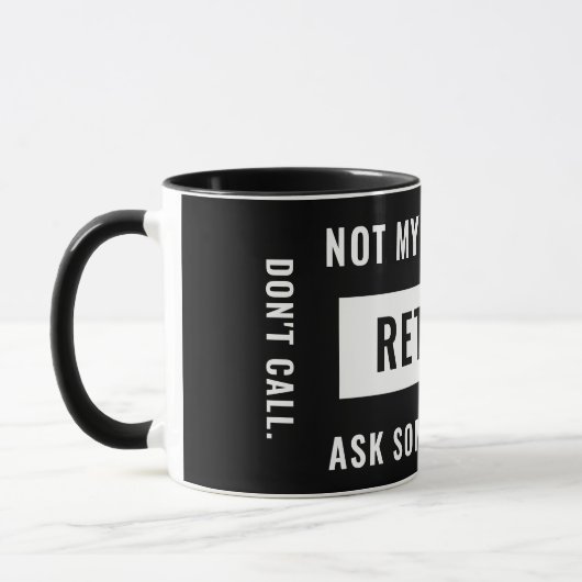 Niet mijn probleem Gepensioneerde Funny Retirement Mok (Links)