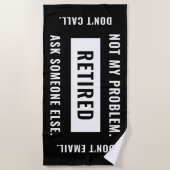 Niet mijn probleem Gepensioneerde Funny Retirement Strandlaken (Voorkant)