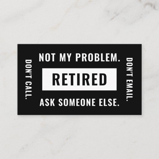 Niet mijn probleem Gepensioneerde Funny Retirement Visitekaartje (Voorkant)