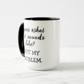 Niet mijn probleem grappig mok (Voorkant links)