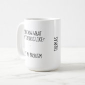 Niet mijn probleem Grappig sarcastisch gebruik Koffiemok (Voorkant links)