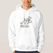Niet mijn probleem Hoody (Voorkant)