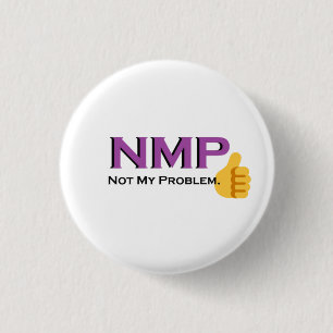 Niet mijn probleem! knop ronde button 3,2 cm