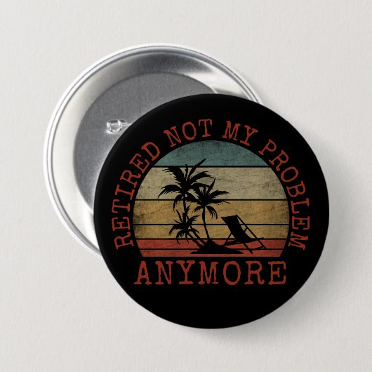 NIET MIJN PROBLEEM MEER HERROEPEN RONDE BUTTON 7,6 CM (Voorkant /achterkant)