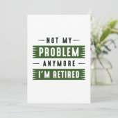 Niet mijn probleem meer, ik ben gepensioneerd bedankkaart (Staand voorkant)