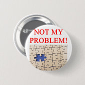 Niet mijn probleem! ronde button 5,7 cm (Voorkant /achterkant)