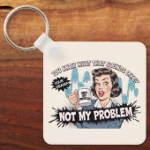 Niet mijn probleem sleutelhanger (Voorkant)