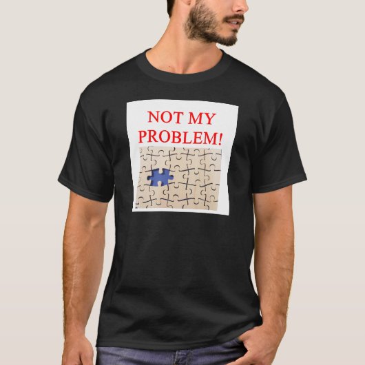 Niet mijn probleem! t-shirt (Voorkant)