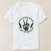 Niet mijn probleem t-shirt (Design voorkant)
