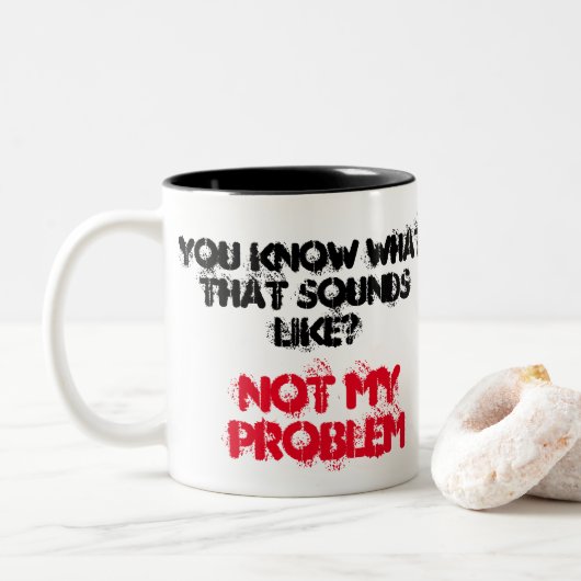 NIET MIJN PROBLEM Funny Gag Gepersonaliseerd Tweekleurige Koffiemok (Met donut)