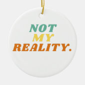 Niet mijn realiteit Ornament (Voorkant)