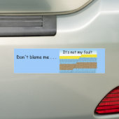 Niet mijn schuld bumpersticker (Op auto)