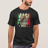 Niet mijn studenten deporteren MAGA gaat nergens h T-shirt (Voorkant)