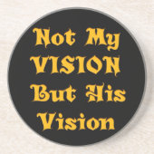 Niet mijn visie, maar zijn visie op kunst zandsteen onderzetter (Voorkant)