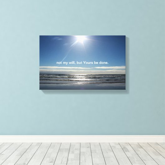 niet mijn wil, maar de jouwe is klaar canvas afdruk (Insitu (Houten vloer))