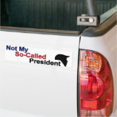 Niet mijn zogenaamde President Bumpersticker (Op Truck)