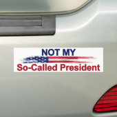 Niet mijn zogenaamde President Bumpersticker (Op auto)