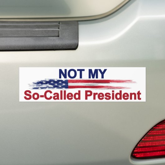 Niet mijn zogenaamde President Bumpersticker (Op auto)
