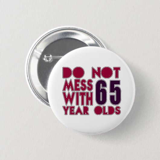 Niet minder dan 65 jaar oud ronde button 5,7 cm (Voorkant /achterkant)