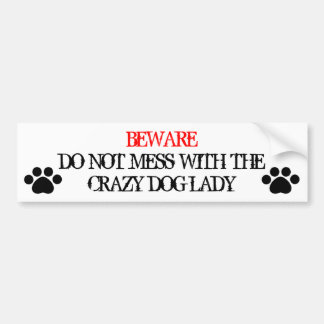 Niet minder met de gekke Dog Lady Bumpersticker