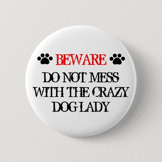 Niet minder met de gekke Dog Lady Ronde Button 5,7 Cm (Voorkant)
