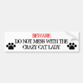 Niet minder met de gekke kat dame. bumpersticker (Voorkant)