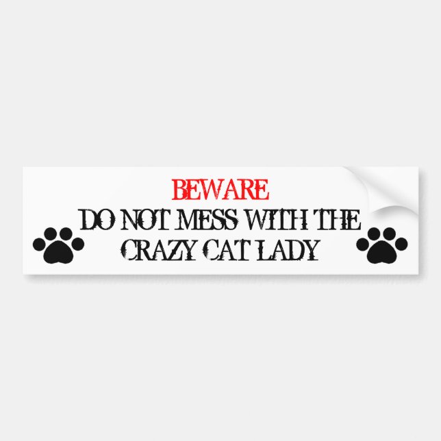 Niet minder met de gekke kat dame. bumpersticker (Voorkant)