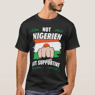Niet Nigerien, maar ondersteunende reistoeriste Ni T-shirt