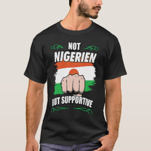 Niet Nigerien, maar ondersteunende reistoeriste Ni T-shirt
