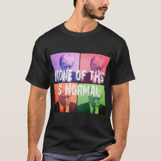 Niet normaal - Trump T-shirt
