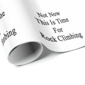 Niet nu dit is tijd voor rotsklimmen cadeaupapier (Rol Hoek)
