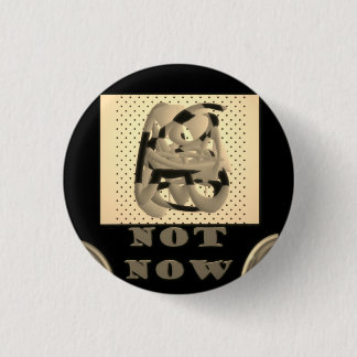 Niet nu een andere keer misschien zwart met zilver ronde button 3,2 cm