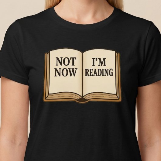 Niet nu, ik ben aan het lezen t-shirt