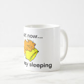 NIET NU...IK BEN BUSY SLEEPING KOFFIEMOK (Voorkant rechts)