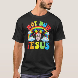 Niet nu Jezus - Satan religie niet-gelovig T-shirt