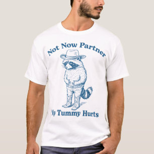 Niet Nu Partner Mijn Tummy Pijn Cowboy Wasbeer T-shirt
