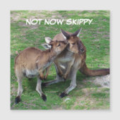 Niet nu Skippy Magnetic Kaart (Voorkant)