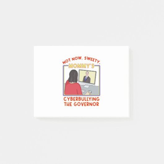 Niet nu, Sweety. Mammie's cyberpesten de regering Post-it® Notes (Voorkant)