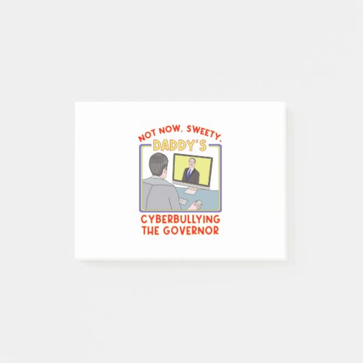 Niet nu, Sweety. Papa's Cyberpesten de regering Post-it® Notes (Voorkant)