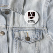 Niet nu tegen mij! ronde button 5,7 cm (In situ)