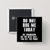 Niet nu tegen mij! (Wit) Vierkante Button 5,1 Cm (Voorkant /achterkant)