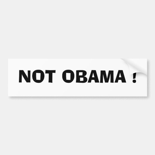 NIET OBAMA! BUMPERSTICKER (Voorkant)