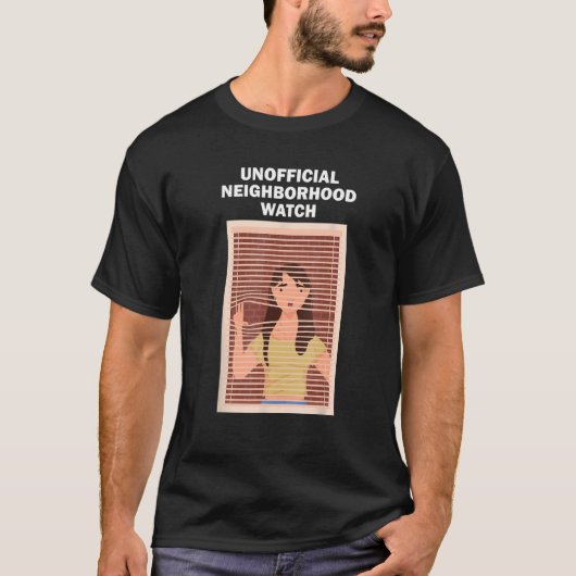 Niet-officiële buurtwacht Vrouw Nosy Neighbor T-shirt (Voorkant)