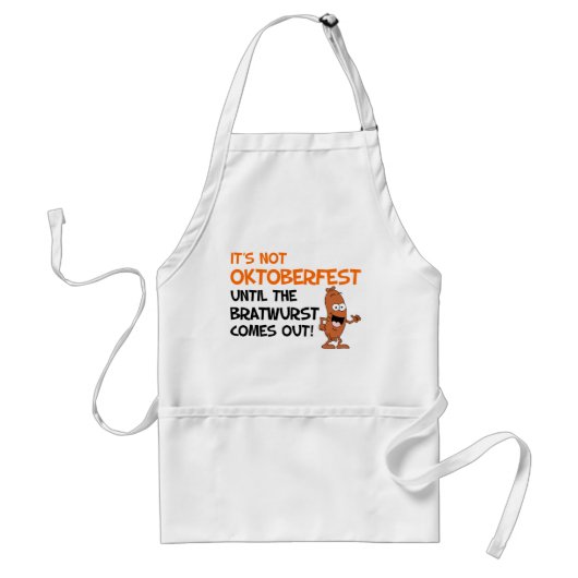 Niet Oktoberfest tot aan de Bratwurst Funny Apron Standaard Schort (Voorkant)