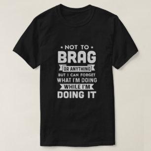Niet om te buigen, maar ik kan vergeten wat ik gra t-shirt