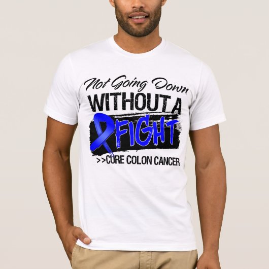 Niet omlaag zonder strijd - Colon Cancer T-shirt (Voorkant)