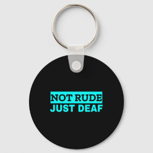 Niet onbeleefd doofheidsbewustzijn ASL Awareness Sleutelhanger
